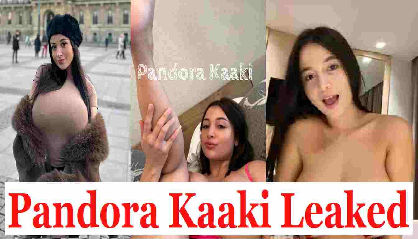 Pandora Kaaki Leaked